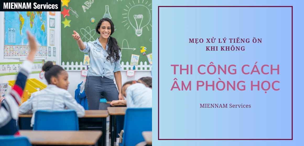Thi công cách âm phòng học