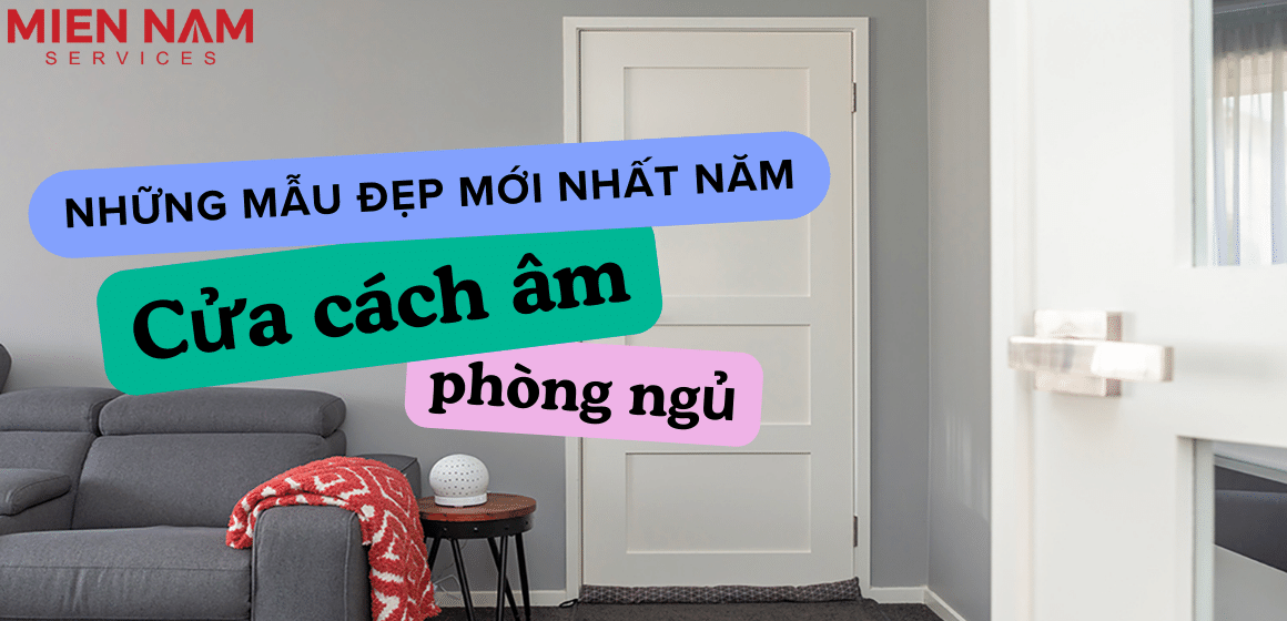 Mẫu cửa cách âm phòng ngủ đẹp mới nhất năm nay
