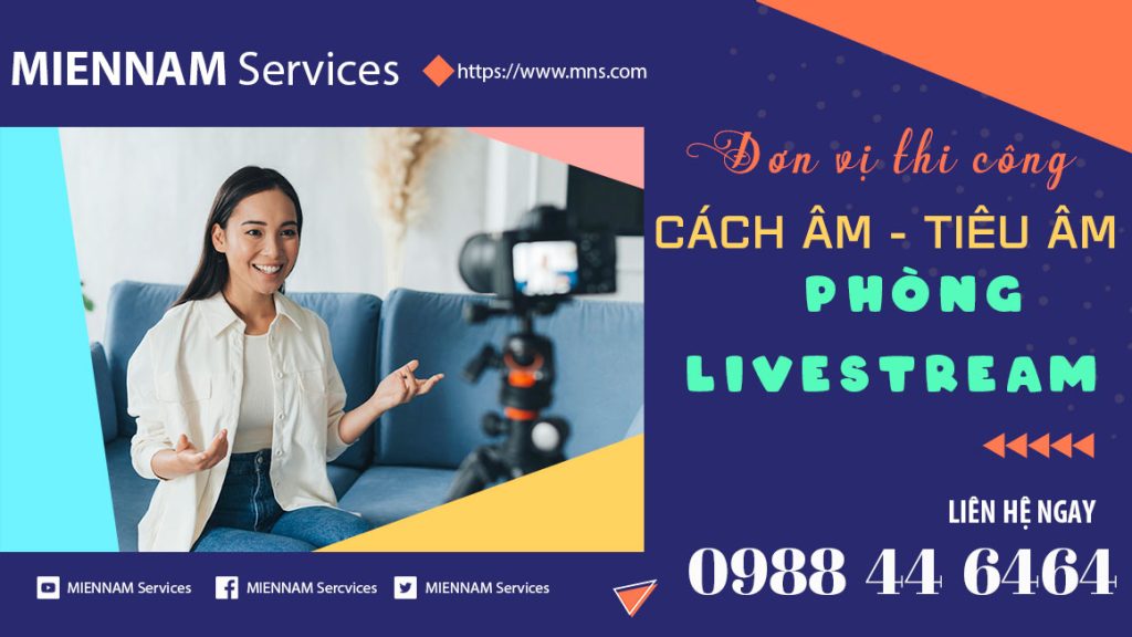 Đơn vị Thi công Cách âm - Tiêu âm Phòng Livestream hiệu quả