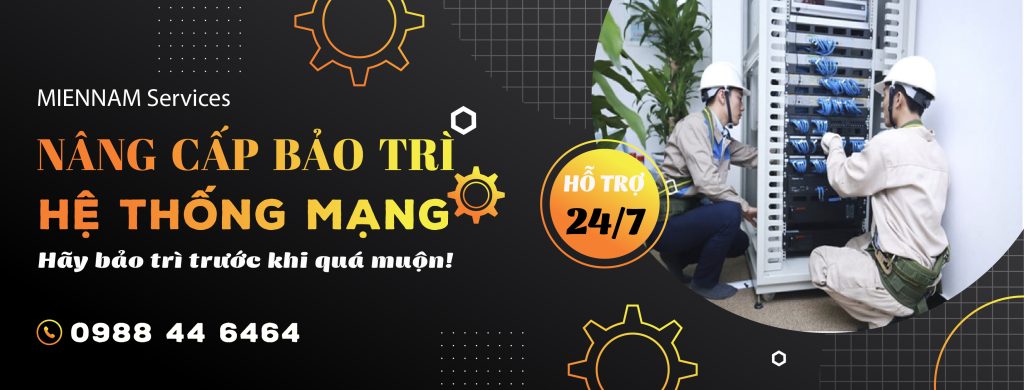 MIENNAM Services - Bảo trì hệ thống mạng doanh nghiệp