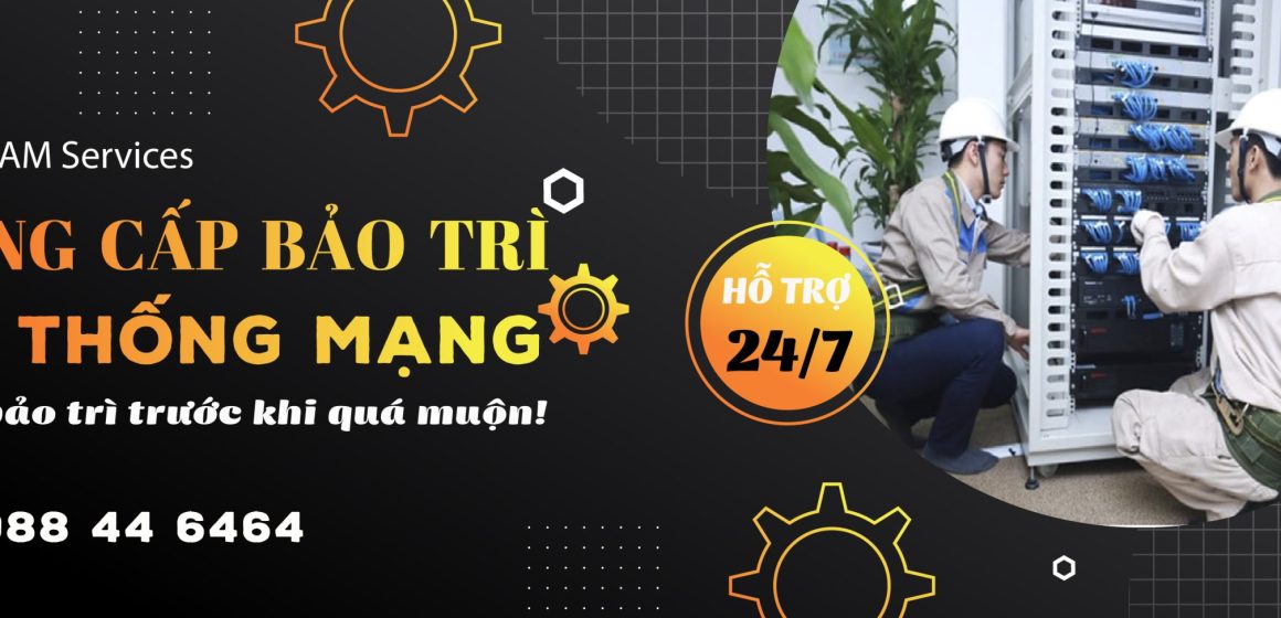 MIENNAM Services - Bảo trì hệ thống mạng doanh nghiệp