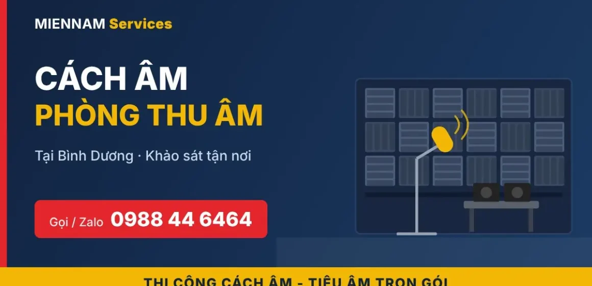 Cách âm phòng thu âm tại Bình Dương - MIENNAM Services