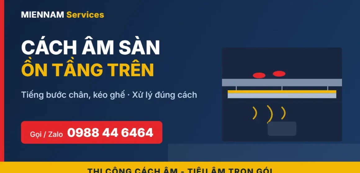 Cách âm sàn chống ồn tầng trên