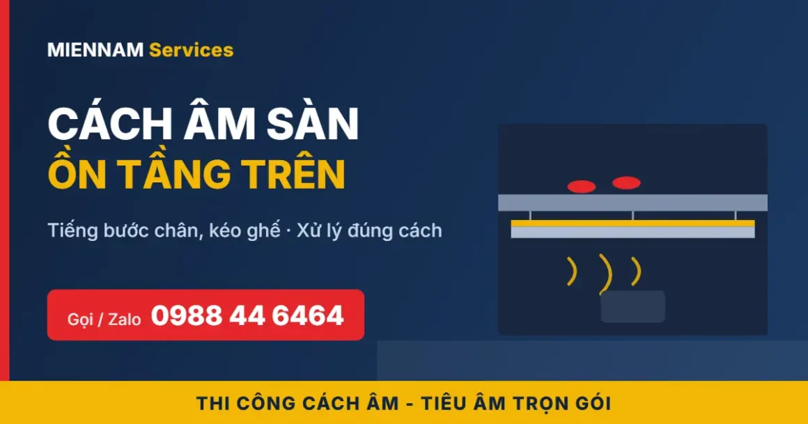 Cách âm sàn chống ồn tầng trên