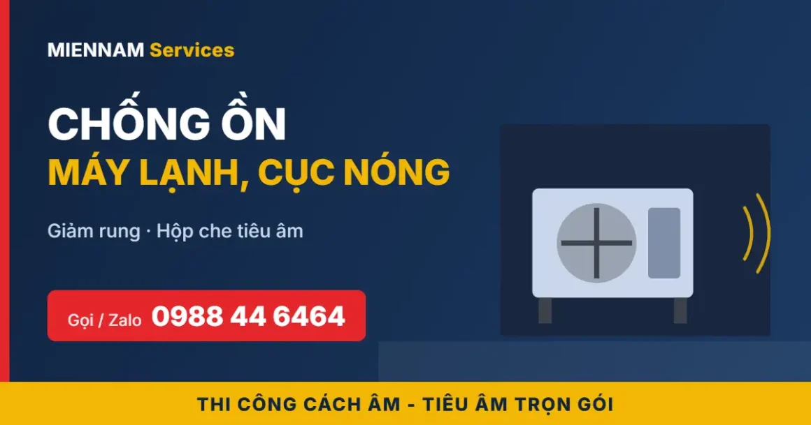 Chống ồn máy lạnh, cục nóng
