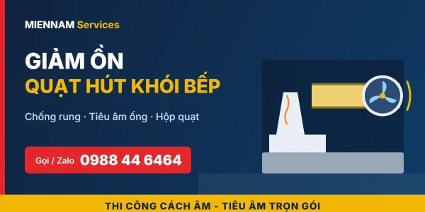 Giảm ồn quạt hút khói bếp