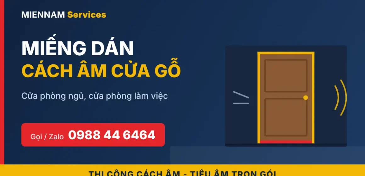 Miếng dán cách âm cửa gỗ, cửa phòng - MIENNAM Services