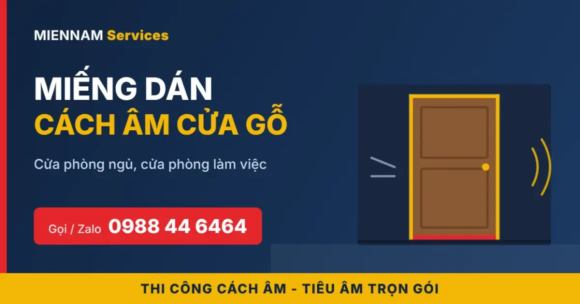 Miếng dán cách âm cửa gỗ, cửa phòng - MIENNAM Services