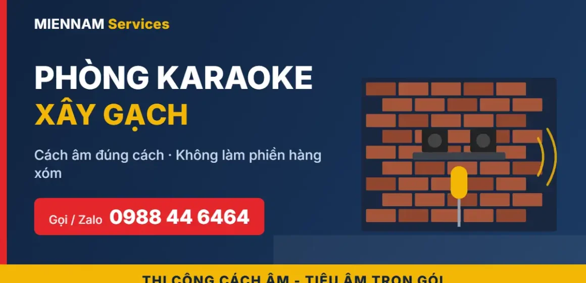 Cách âm phòng karaoke xây gạch