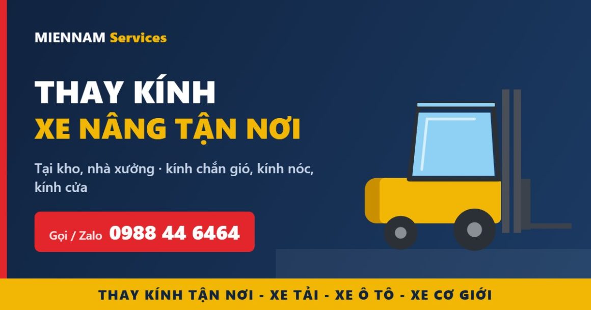 Thay kính xe nâng tận nơi tại kho, nhà xưởng